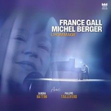 France Gall & Michel Berger - L'Hommage - Concert à Metz au ESPACE CONGRES ROBERT SCHUMAN le 6 février 2027