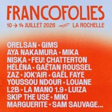 Francofolies de la Rochelle - Concert à La Rochelle au SCENE JEAN LOUIS FOULQUIER le 14 juillet 2026