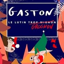 Gaston le Lutin Grognon Trop Mignon - Concert à Auray au THEATRE A L'OUEST - AURAY le 6 décembre 2026