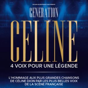GENERATION CELINE - Concert à Toulouse au ZENITH TOULOUSE METROPOLE le 22 septembre 2027