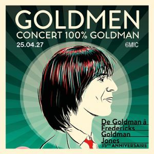 Goldmen - Concert à Aix-en-provence au 6MIC Aix-en-Provence le 25 avril 2027