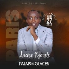 Arsène Ngouélé - Concert à Paris au PALAIS DES GLACES le 27 juin 2026
