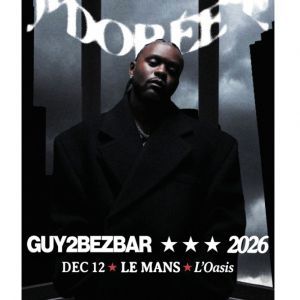 GUY2BEZBAR - Concert à Le Mans au L'OASIS le 12 décembre 2026