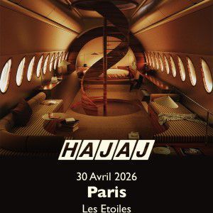 HAJAJ - Concert à Paris au LES ETOILES le 30 avril 2026