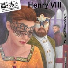 Henry VIII - Concert à Paris au THEATRE DU NORD-OUEST le 29 juin 2026
