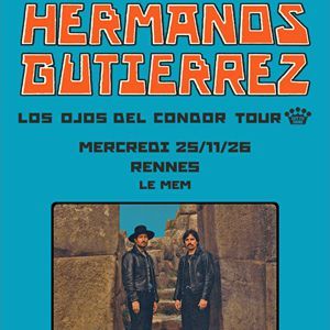 Hermanos Gutierrez - Concert à Rennes au Le MeM le 25 novembre 2026