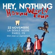 Hey, Nothing - Concert à Paris au La Boule Noire le 22 novembre 2026