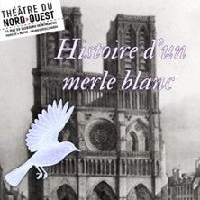Histoire d'un Merle Blanc - Concert à Paris au THEATRE DU NORD-OUEST le 21 juillet 2026