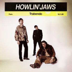 HOWLIN' JAWS - Concert à Paris au Le Trabendo le 18 novembre 2026