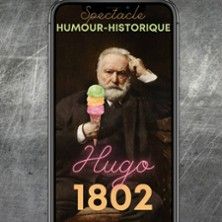 Hugo 1802 - Concert à Besancon au COMEDIE DE BESANCON le 6 juin 2026