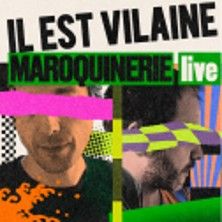 Il est Vilaine - Concert à Paris au La Maroquinerie le 13 octobre 2026