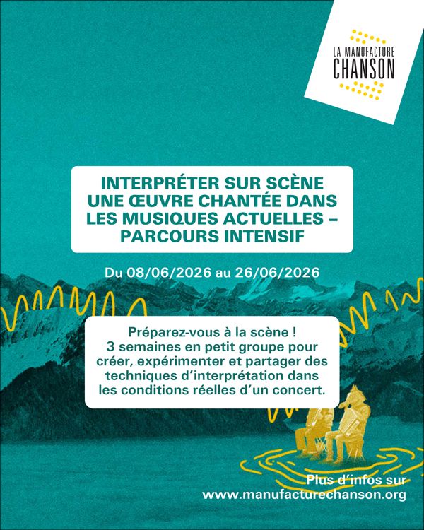 Interpréter sur scène une œuvre chantée dans les musiques actuelles – Parcours Intensif - Concert à Paris au La Manufacture Chanson le 8 juin 2026