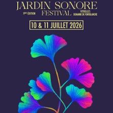 Festival Jardin Sonore - Concert à Vitrolles au DOMAINE DE FONTBLANCHE le 10 juillet 2026