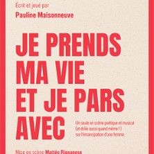 Je Prends Ma Vie et Je Pars Avec - Concert à Paris au Comédie des 3 Bornes le 23 mai 2026