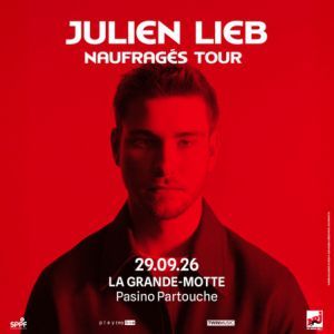 Julien Lieb - Concert à La Grande Motte au PASINO PARTOUCHE LA GRANDE MOTTE le 29 septembre 2026