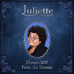 Juliette - Concert à Paris au LE TRIANON le 23 mars 2027