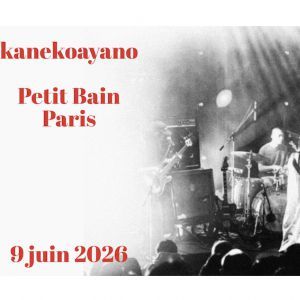 kanekoayano - Paris 9 juin 2026 - Concert à Paris au PETIT BAIN le 9 juin 2026