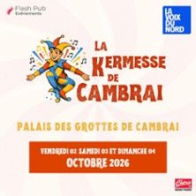 Kermesse de Cambrai - Concert à Cambrai au PALAIS DES GROTTES le 2 octobre 2026