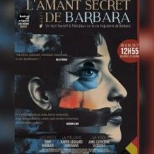 L'amant secret de Barbara - Concert à Avignon au Théâtre la Carreterie le 6 juillet 2026
