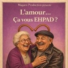L'Amour ça Vous EHPAD ? - Concert à Rouen au THEATRE A L'OUEST le 22 novembre 2026