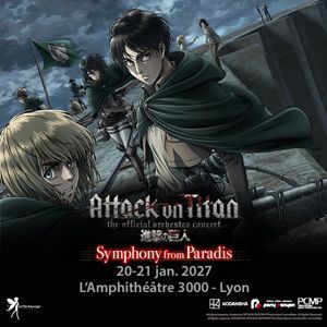 L'Attaque des Titans - Symphony from Paradis - Concert à Lyon au AMPHITHEATRE CITE INTERNATIONALE le 21 janvier 2027