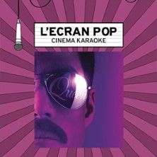 L'ECRAN POP CINÉMA-KARAOKÉ - Concert à Lille au UGC Ciné Cité Lille le 29 mai 2026