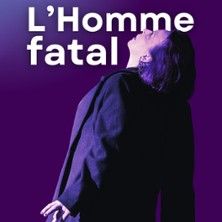 L'Homme Fatal - Concert à Paris au La Comédie St-Michel - Petite Salle le 19 juin 2026