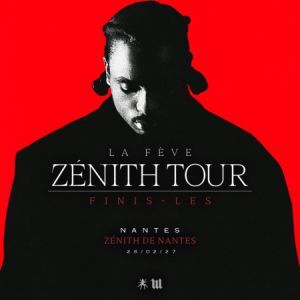 La Fève - Concert à Saint Herblain au ZENITH NANTES METROPOLE le 26 février 2027