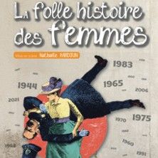 La Folle Histoire des Femmes - Concert à Aix-en-provence au Théâtre La Fontaine d'Argent le 23 mai 2026