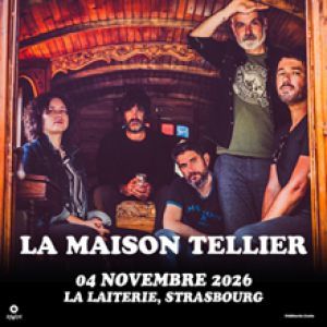 LA MAISON TELLIER - Concert à Strasbourg au La Laiterie - Grande Salle le 4 novembre 2026