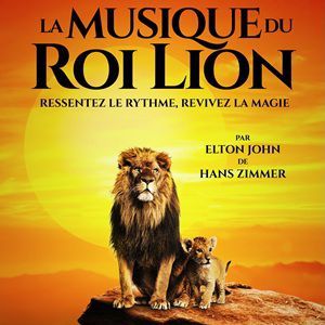 LA MUSIQUE DU ROI LION - Concert à Le Havre au THEATRE LE NORMANDY le 22 janvier 2027