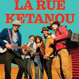 La Rue Ketanou - Concert à Bordeaux au SALLE DES FETES - GRAND PARC le 15 janvier 2027