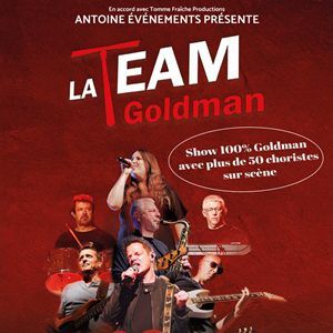 LA TEAM GOLDMAN - Concert à Riorges au Le Scarabée le 18 septembre 2027
