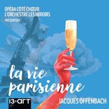 La Vie Parisienne - Concert à Paris au Le 13ème Art le 12 mai 2026