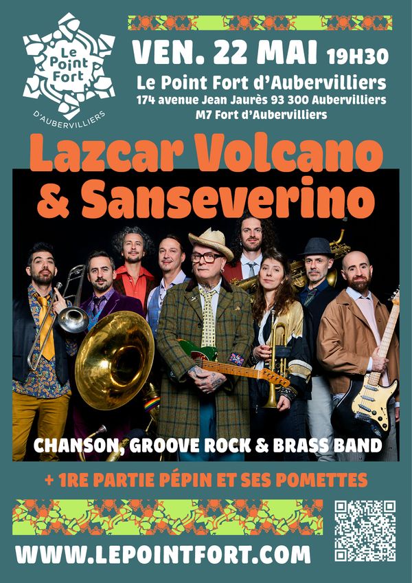 Lazcar Volcano & Sanseverino - Concert à Aubervilliers au Le Point Fort d'Aubervilliers le 22 mai 2026