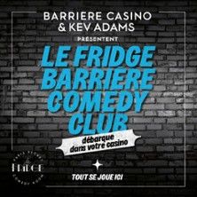 Le Fridge Comedy Club By Kev Adams - Concert à La Baule au CASINO BARRIERE LA BAULE le 21 mai 2026
