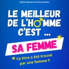 Le Meilleur de l'Homme, c'est sa Femme - Concert à Toulouse au Café-Théâtre Les 3T d'A Côté le 30 mai 2026