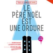 Le Père Noël est une Ordure ! - Concert à Paris au LA DIVINE COMEDIE - SALLE 1 le 7 novembre 2026