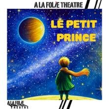 Le Petit Prince - Concert à Paris au A la Folie Théâtre le 9 mai 2026