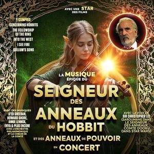Le Seigneur des Anneaux &amp; le Hobbit - Concert à Strasbourg au PMC - Salle Erasme le 3 janvier 2027