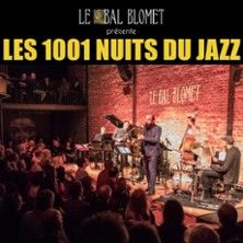 Les 1001 Nuits du Jazz - Concert à Paris au Le Bal Blomet le 4 juin 2026