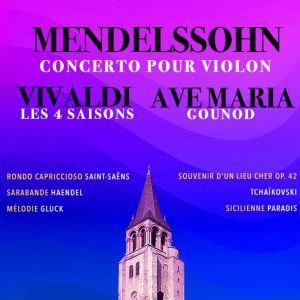 Les 4 Saisons de Vivaldi, Ave Maria, Concerto de Mendelssohn - Concert à Paris au Eglise Saint-Germain-des-Prés le 28 novembre 2026