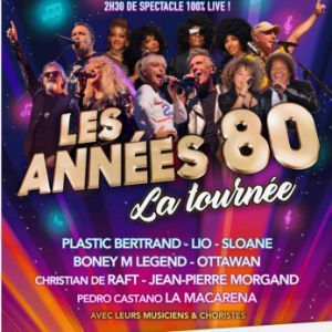 Les Années 80 - Concert à AmnÉville au Galaxie le 15 janvier 2028