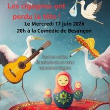 Les Cigognes Ont Perdu la Tête - Concert à Besancon au COMEDIE DE BESANCON le 17 juin 2026