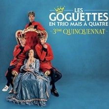 LES GOGUETTES - Concert à Bordeaux au THEATRE FEMINA le 29 avril 2027