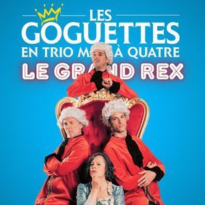 LES GOGUETTES - Concert à Paris au LE GRAND REX le 6 avril 2027