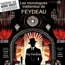 Les Monologues inattendus de Feydeau - Concert à Paris au THEATRE DU NORD-OUEST le 28 mai 2026