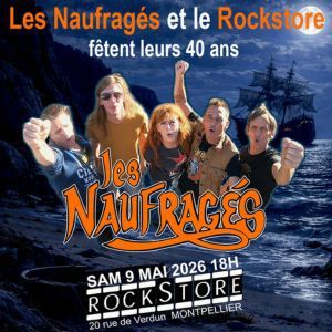 Les Naufragés - Concert à Montpellier au LE ROCKSTORE le 9 mai 2026