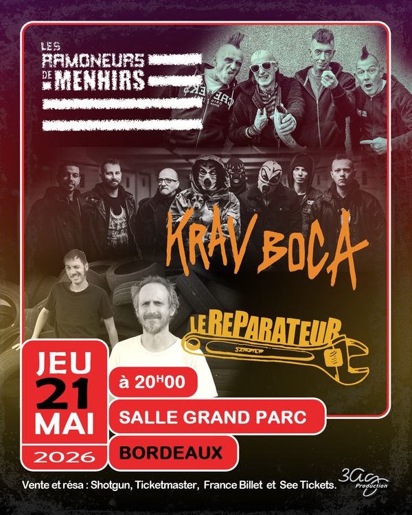 LES RAMONEURS DE MENHIRS - KRAV BOCA - LE REPARATEUR - Concert à Bordeaux au La Salle des Fêtes Bordeaux Grand Parc le 21 mai 2026