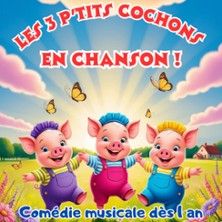 Les Trois P'tits Cochons en chanson ! - Concert à Metz au COMEDIE DE METZ le 28 octobre 2026